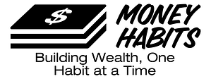 Black & white print with lettering Money Habits - Creating wealth one habit at a time