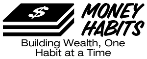 Black & white print with lettering Money Habits - Creating wealth one habit at a time